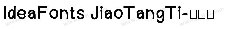 IdeaFonts JiaoTangTi字体转换